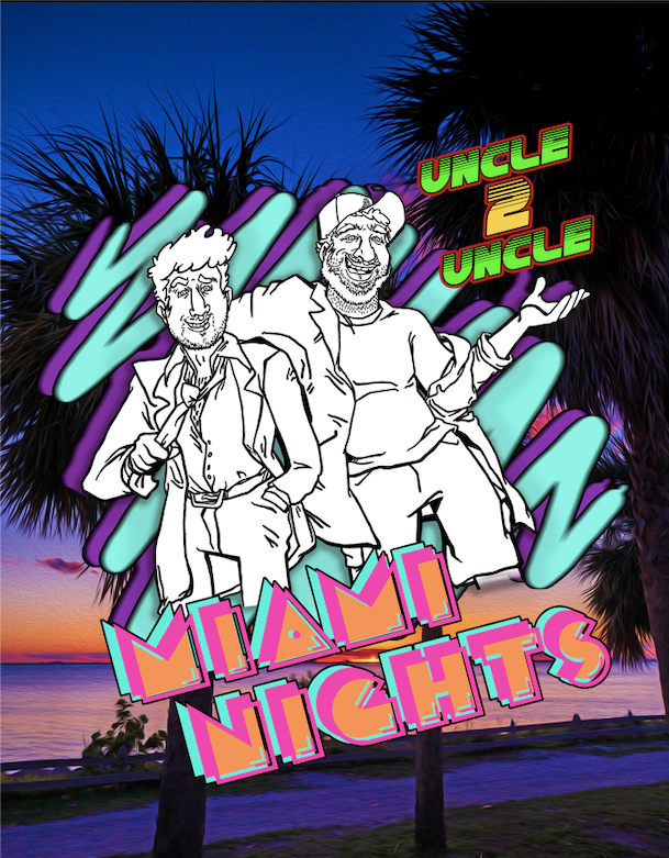 Uncle 2 Uncle Miami Nights Poster Print
