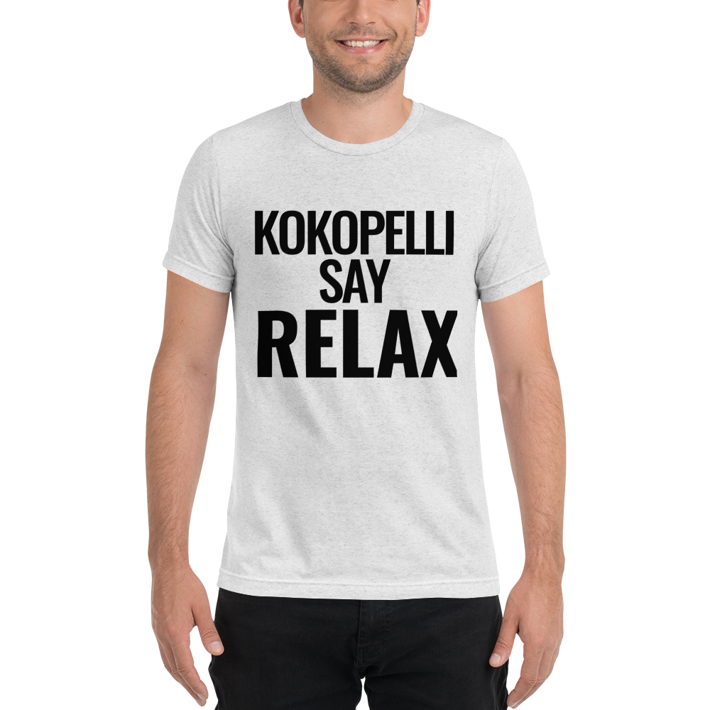KOKOPELLI SAY RELAX