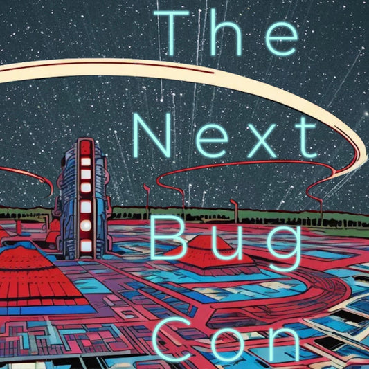 The Next Bug Con